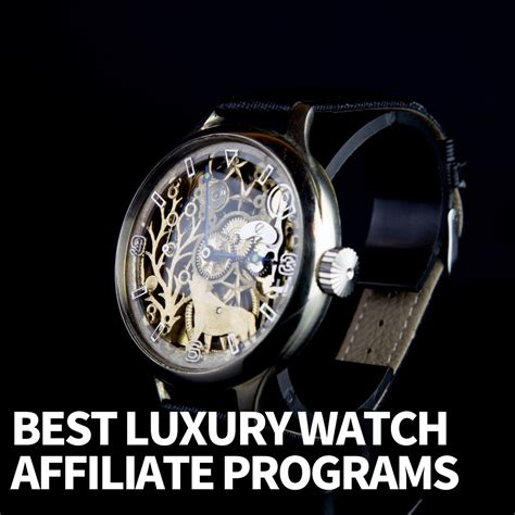 luxury watches affiliate program.